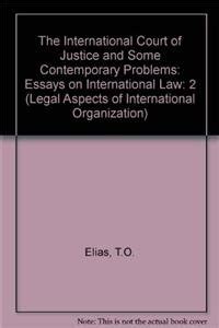 The International Court of Justice and Some Contemporary Problems Essays on International Law Reader