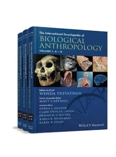 The International Encyclopedia of Biological Anthropology 3 Volume Set Reader
