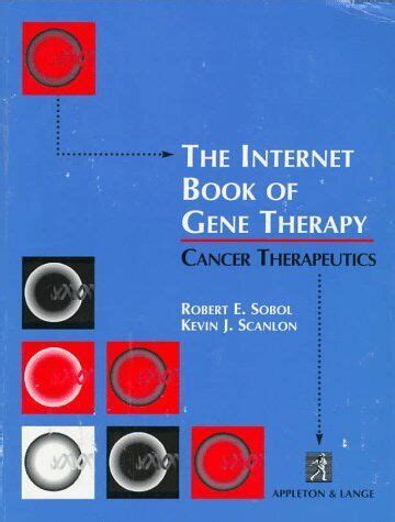 The Internet Book of Gene Therapy: Cancer Therapeutics Kindle Editon