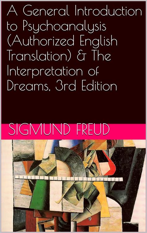 The Interpretation of Dreams 3rd Edition and The Origin and Development of Psychoanalysis Two Books With Active Table of Contents Reader