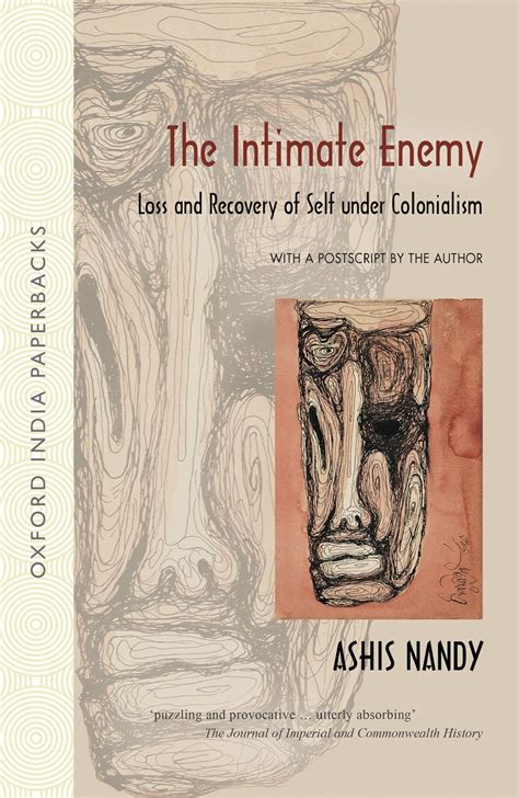 The Intimate Enemy Loss and Recovery of Self Under Colonialism Oxford India Paperbacks PDF