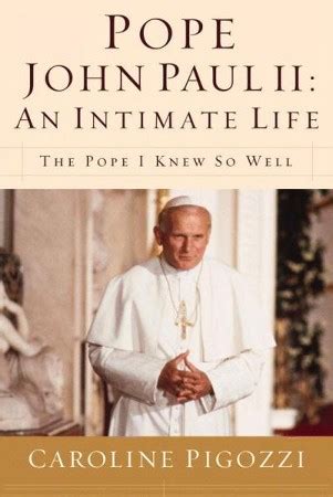 The Intimate Life of John Paul II The Pope I Knew So Well Kindle Editon