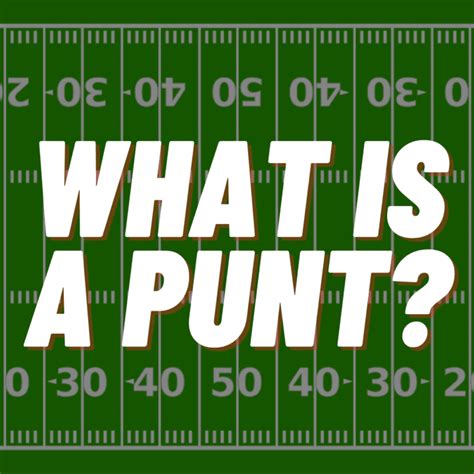 The Intricacies of the American Football Punt: A Comprehensive Guide