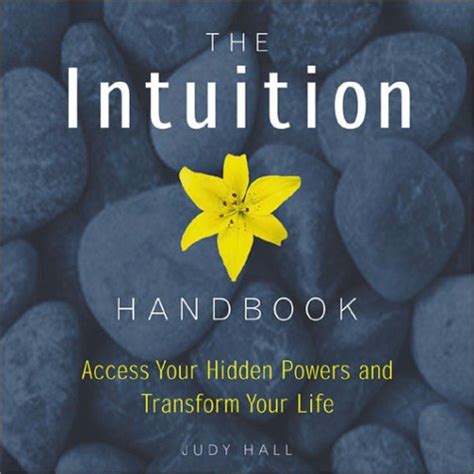 The Intuition Handbook Access Your Hidden Powers and Transform Your Life Reader