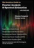 The Intuitive Guide to Fourier Analysis and Spectral Estimation with Matlab Kindle Editon