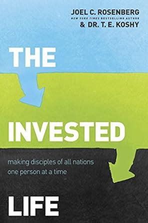 The Invested Life Making Disciples of All Nations One Person at a Time Doc