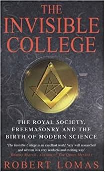 The Invisible College The Royal Society Freemasonry and the Birth of Modern Science Kindle Editon