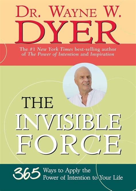 The Invisible Force 365 Ways to Apply the Power of Intention to Your Life PDF