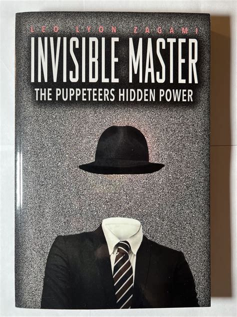 The Invisible Master Secret Chiefs Unknown Superiors and the Puppet Masters Who Pull the Strings of Occult Power from the Alien World Kindle Editon