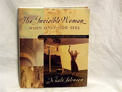 The Invisible Woman When Only God Sees A Special Story for Mothers Epub