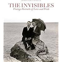 The Invisibles Vintage Portraits of Love and Pride Gay Couples in the Early Twentieth Century Kindle Editon