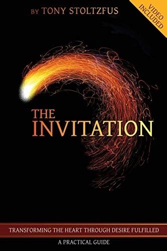 The Invitation Transforming the Heart Through Desire Fulfilled  Reader