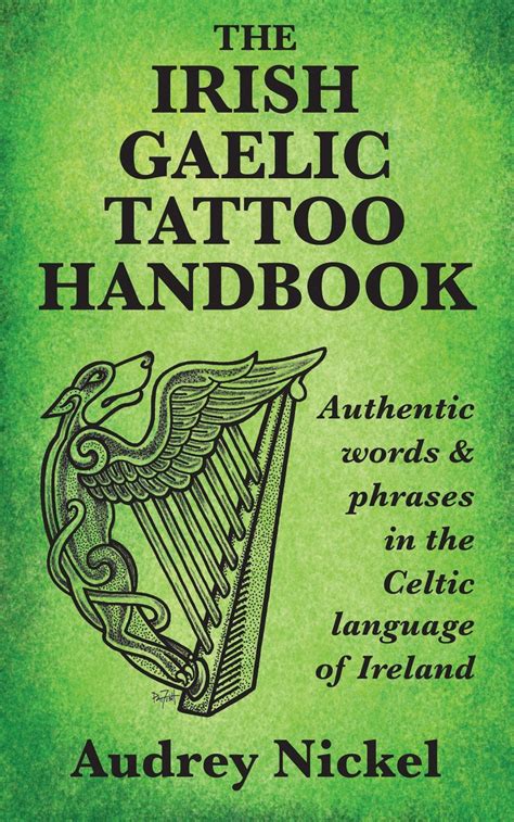 The Irish Gaelic Tattoo Handbook Authentic Words and Phrases in the Celtic Language of Ireland Epub
