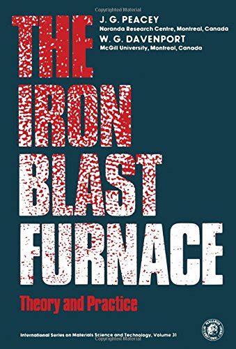 The Iron Blast Furnace Theory and Practice Materials Science and Technology Monographs Epub
