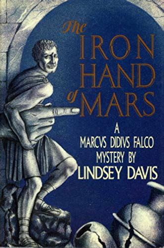 The Iron Hand of Mars A Marcus Didius Falco Mystery Marcus Didius Falco Mysteries Doc