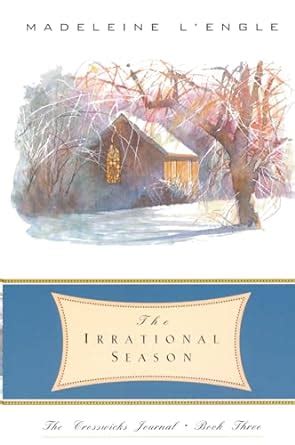 The Irrational Season The Crosswicks Journal Book 3 PDF