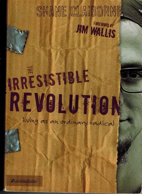 The Irresistible Revolution Living as an Ordinary Radical Kindle Editon