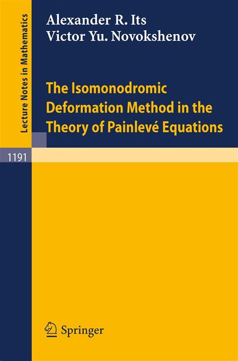 The Isomonodromic Deformation Method in the Theory of Painleve Equations Reader