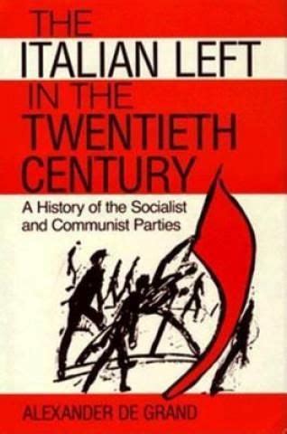 The Italian Left in the Twentieth Century A History of the Socialist and Communist Parties Kindle Editon