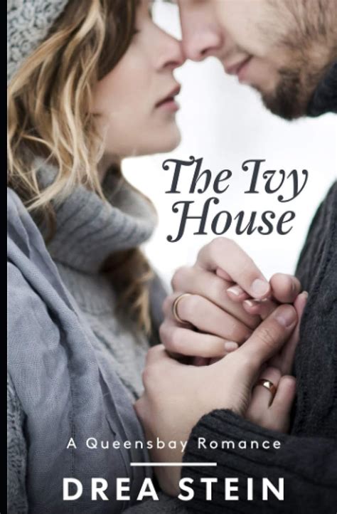 The Ivy House The Queensbay Series Volume 2 Reader