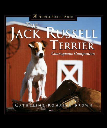 The Jack Russell Terrier: Courageous Companion (Howell&a PDF