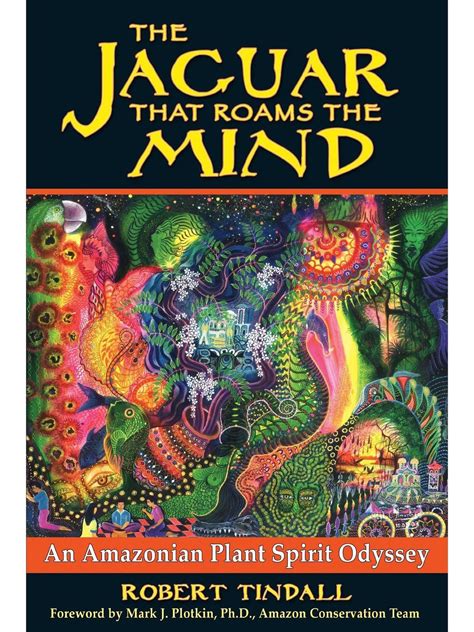 The Jaguar that Roams the Mind An Amazonian Plant Spirit Odyssey PDF