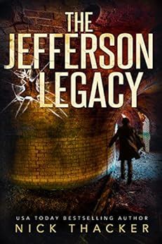 The Jefferson Legacy Harvey Bennett Thrillers Book 4 PDF