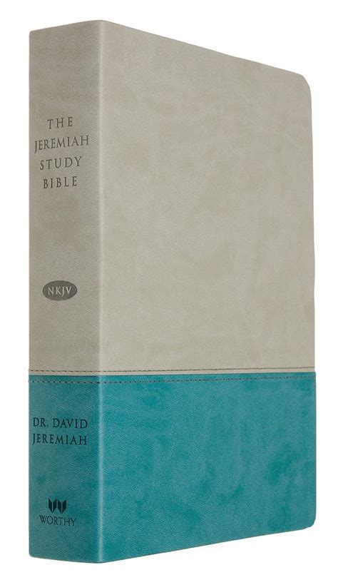 The Jeremiah Study Bible NKJV Gray Teal LeatherLuxeâ„¢ w thumb Index PDF