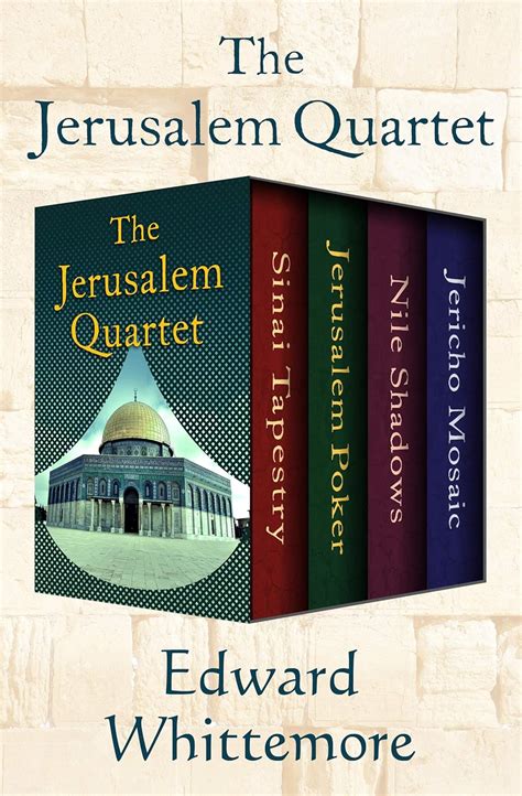 The Jerusalem Quartet Sinai Tapestry Jerusalem Poker Nile Shadows and Jericho Mosaic Epub