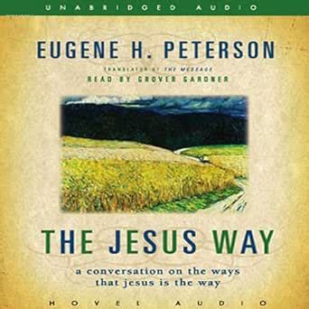 The Jesus Way A Conversation on the Ways That Jesus is the Way Epub