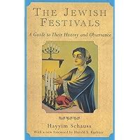 The Jewish Festivals A Guide to Their History and Observance Epub