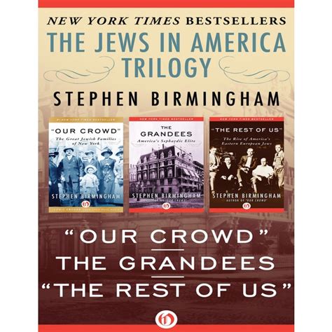 The Jews in America Trilogy Our Crowd The Grandees and The Rest of Us  Kindle Editon