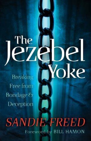 The Jezebel Yoke Breaking Free from Bondage and Deception PDF