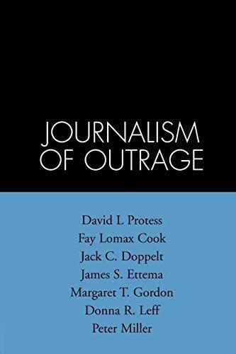 The Journalism of Outrage Investigative Reporting and Agenda Building in America The Guilford Communication Series Kindle Editon