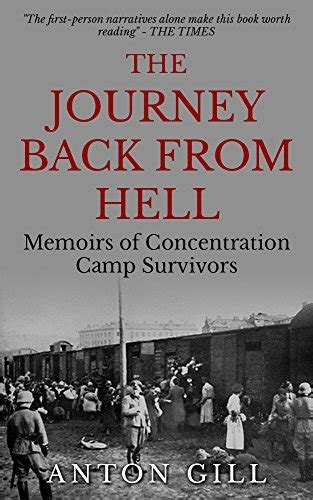 The Journey Back from Hell Conversations With Concentration Camp Survivors An Oral History Reader