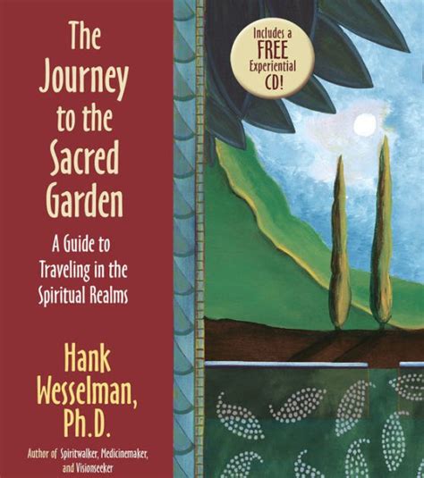 The Journey To the Sacred Garden A Guide to Traveling in the Spiritual Realms Epub