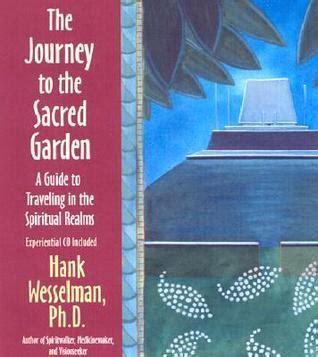 The Journey To the Sacred Garden A Guide to Traveling in the Spiritual Realms Epub