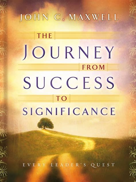 The Journey from Success to Significance Maxwell John C PDF