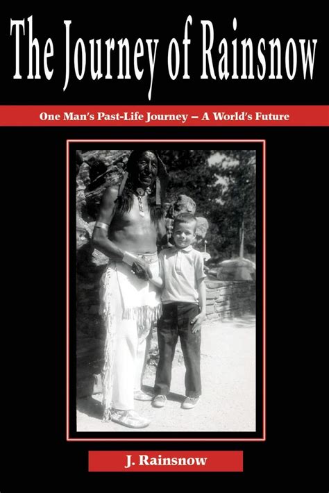 The Journey of Rainsnow One Man's Past-Life Journey - A World&a Kindle Editon