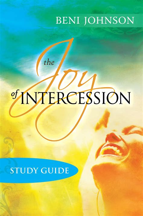 The Joy of Intercession Participant s Guide Becoming a Happy Intercessor PDF