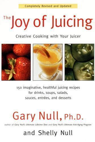 The Joy of Juicing: Creative Cooking with Your Juicer Ebook PDF