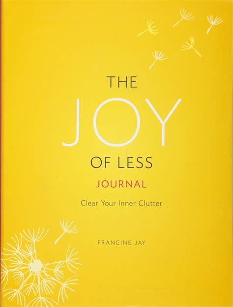 The Joy of Less Journal Clear Your Inner Clutter Reader