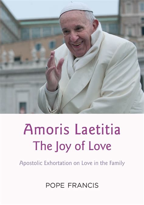 The Joy of Love Amoris Laetitia Reader