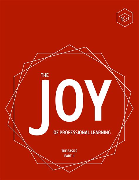 The Joy of Professional Learning The Basics Part Two Doc