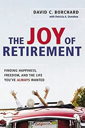 The Joy of Retirement: Finding Happiness Reader