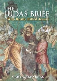 The Judas Brief Who Really Killed Jesus PDF