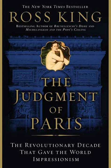 The Judgment of Paris The Revolutionary Decade That Gave the World Impressionism Reader