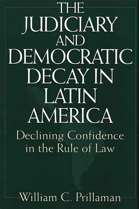 The Judiciary and Democratic Decay in Latin America Declining Confidence in the Rule of Law Doc