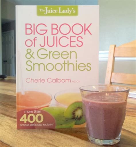 The Juice Lady s Big Book of Juices and Green Smoothies More Than 400 Simple Delicious Recipes Kindle Editon