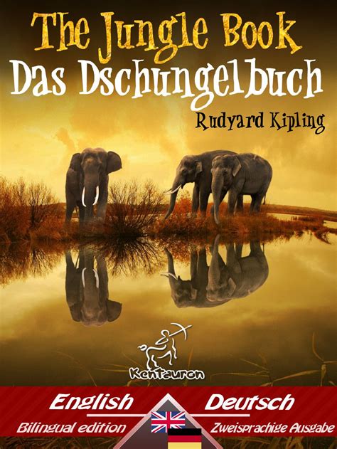 The Jungle Book-Das Dschungelbuch Bilingual parallel text Zweisprachige Ausgabe English-German Englisch-Deutsch Dual Language Easy Reader 47 German Edition Kindle Editon